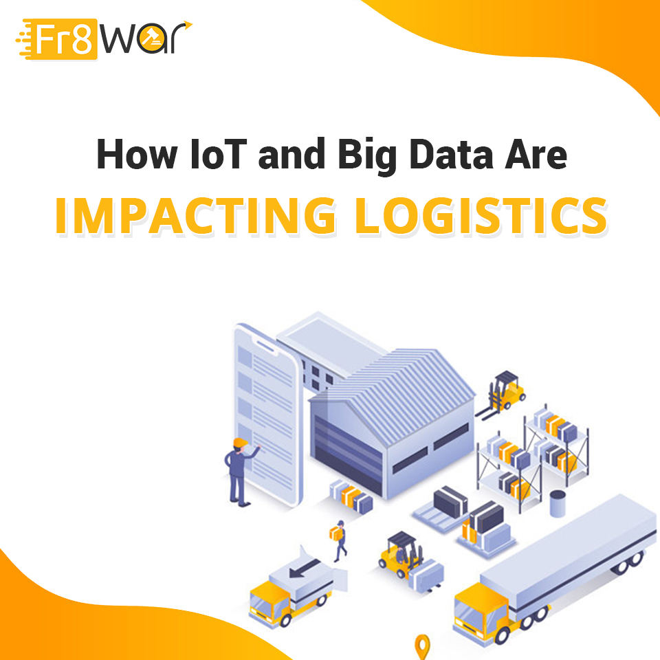 HOW IoT AND BIG DATA ARE IMPACTING LOGISTICS